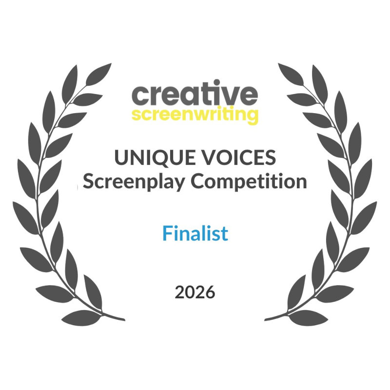 Creative Screenwriting Unique Voices Screenplay Competition - Finalist - 2026